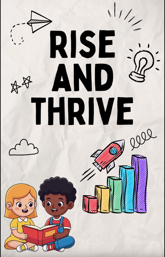 Rise and  Thrive